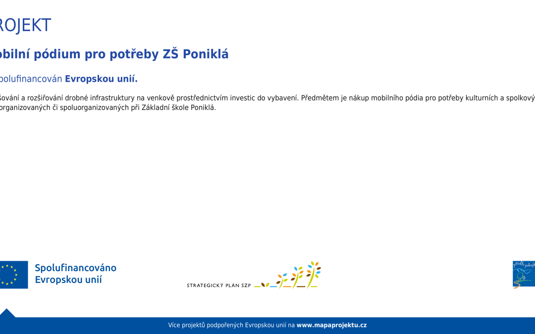 Mobilní pódium pro potřeby ZŠ Poniklá